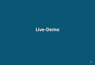 Live-Demo
16
 
