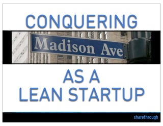 Conquering


    as a
Lean Startup
 