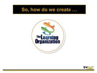 So, how do we create …
 