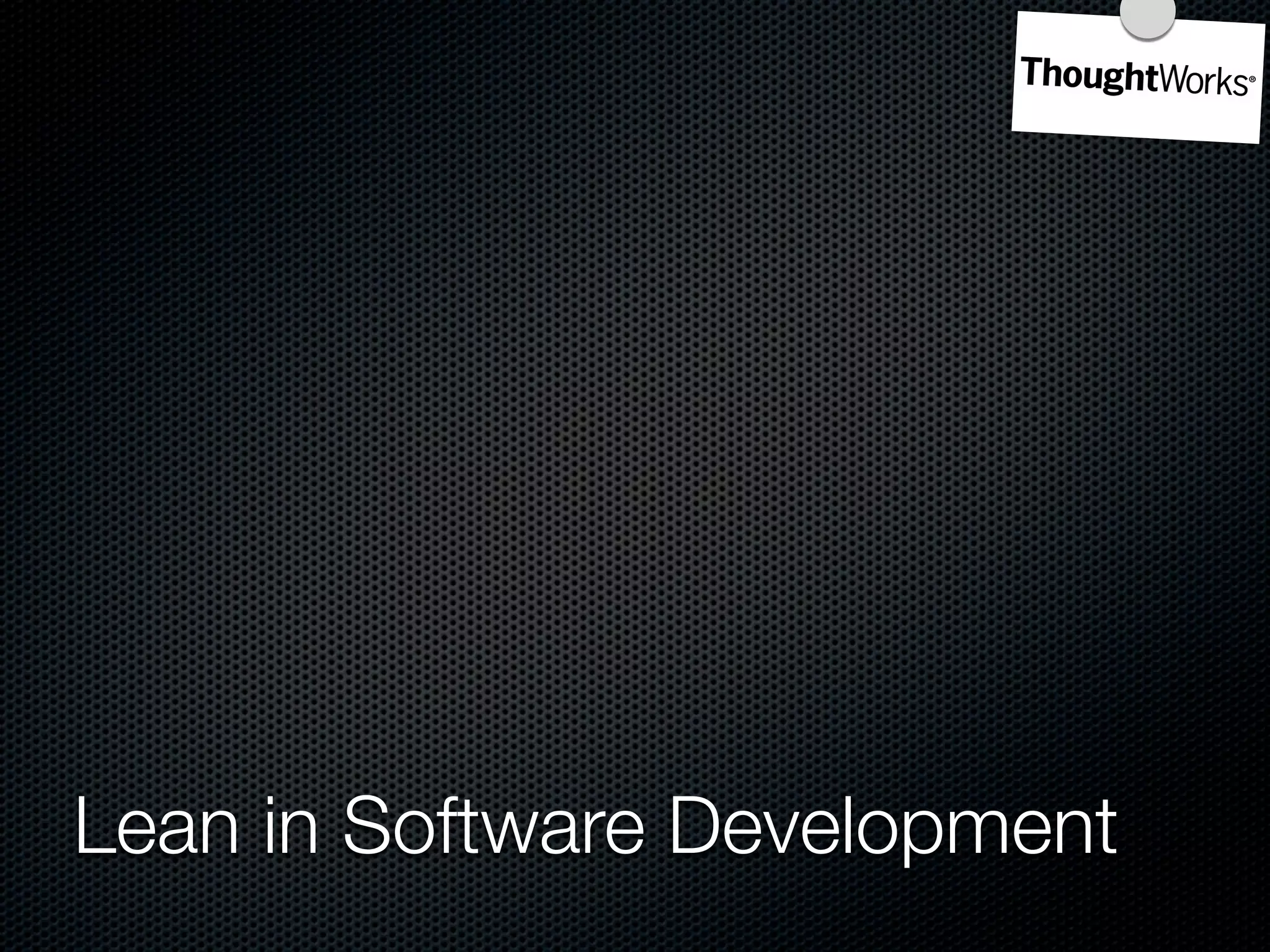Lean in Software Development
 