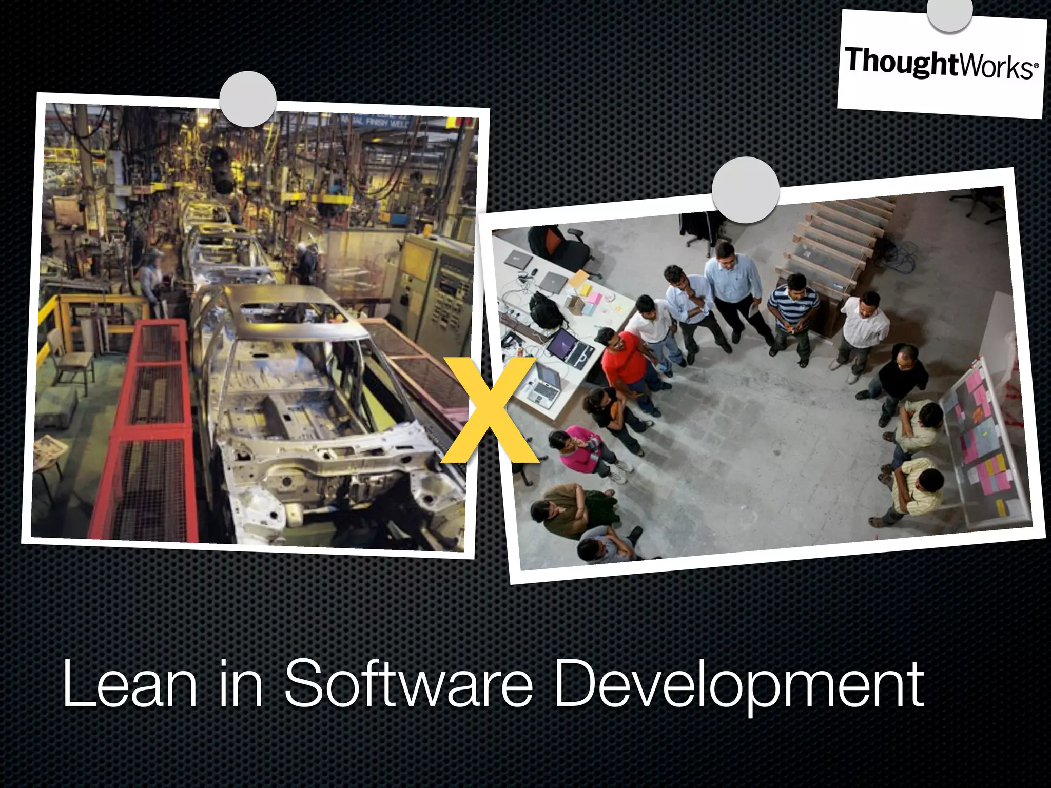 X
Lean in Software Development
 