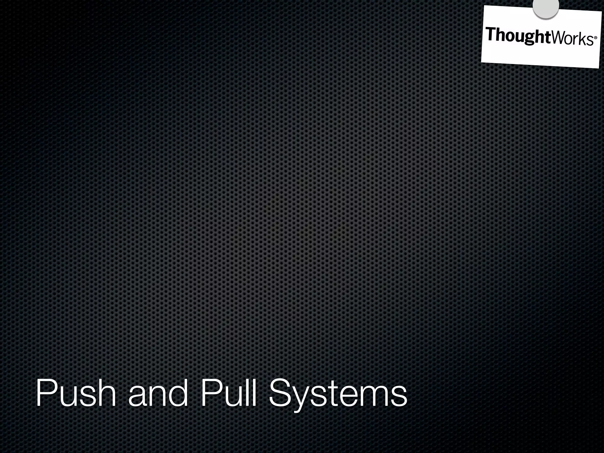 Push and Pull Systems
 