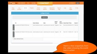 Here’s a few snapshots from
the video showing the event
tool in action
 
