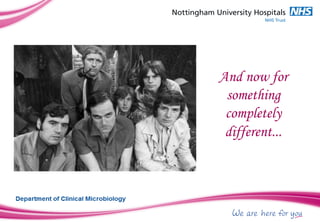 And now for
something
completely
different...
 