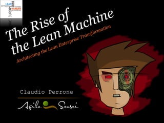 The Rise of the Lean Machine
