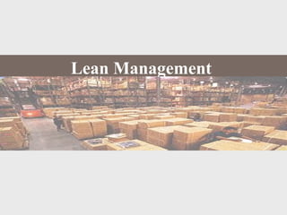 Lean Management
 