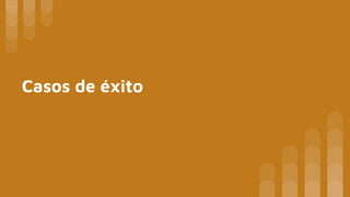 Casos de éxito
 