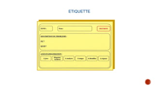 ETIQUETTE
 