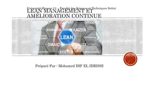 Préparé Par : Mohamed DIF EL IDRISSI
Université Hassan 1er – Faculté des Sciences et Techniques Settat
 