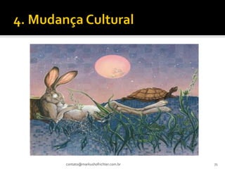 contato@markushofrichter.com.br   71
 