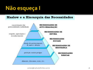 contato@markushofrichter.com.br   76
 