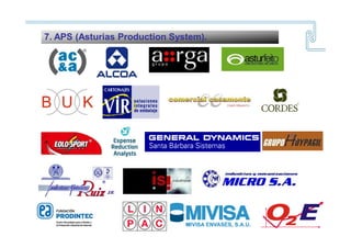 7. APS (Asturias Production System).
 