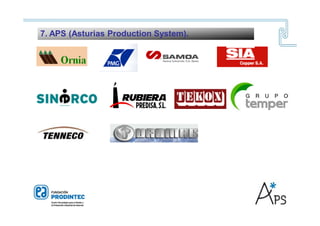 7. APS (Asturias Production System).
 