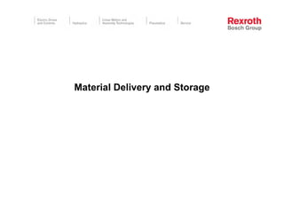 Material Delivery and Storage
 