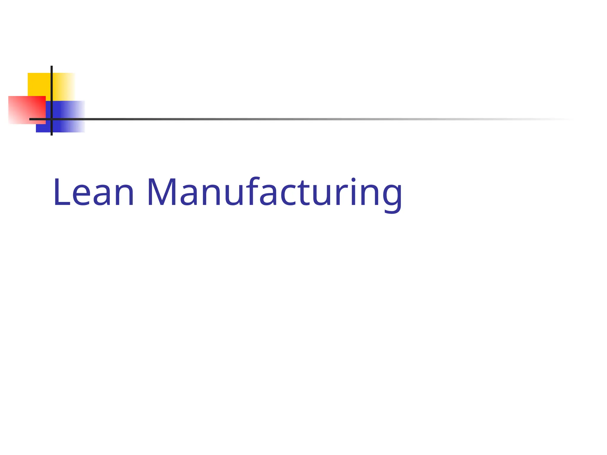 Lean Manufacturing
 