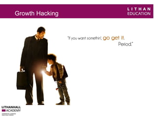 Growth Hacking 
What is Growth Hacking 
 