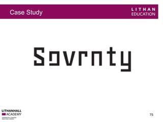 Case Study 
75 
 