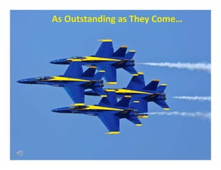 As Outstanding as They Come…


        Discipline




                               12
                               6
 