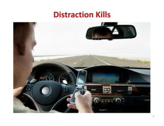 Distraction Kills




                    25
 