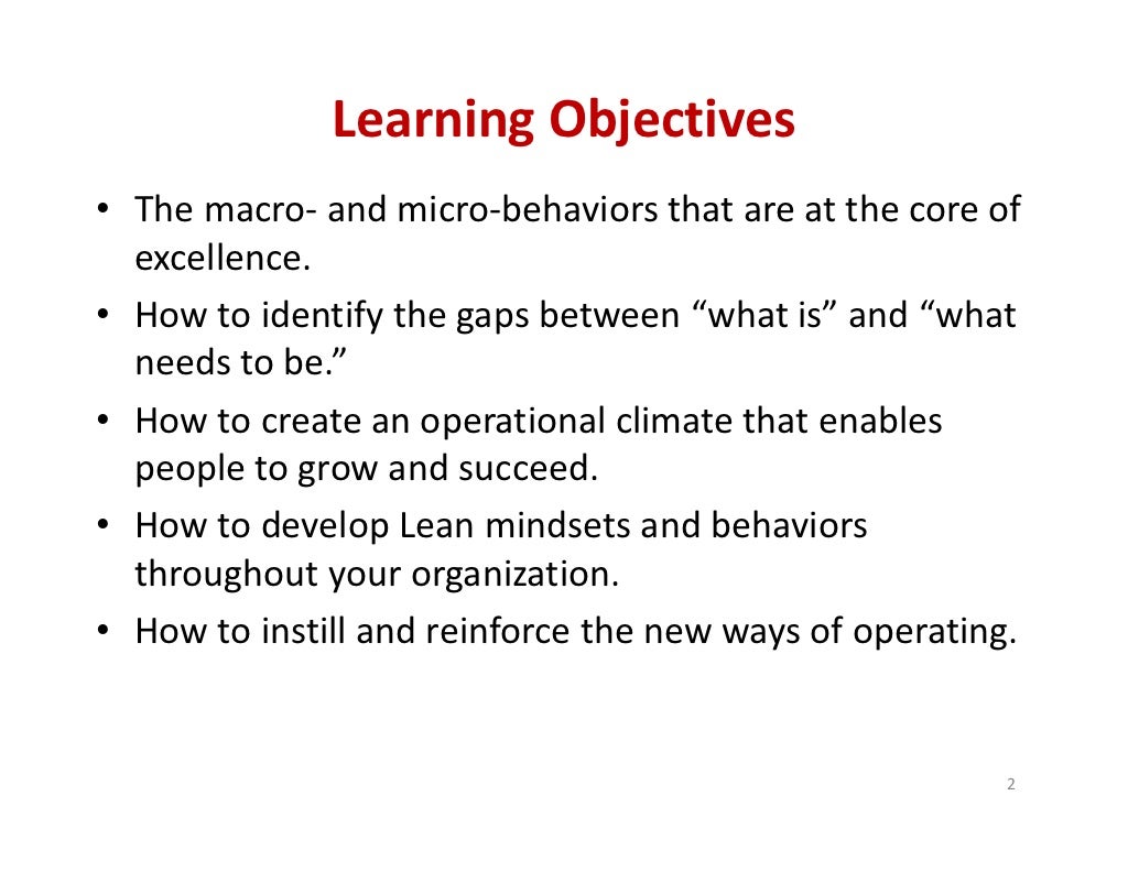 Learning Objectives • The macro‐ and micro‐behaviors that are at the