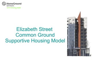 Elizabeth Street  Common Ground Supportive Housing Model   