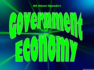 All About Uganda’s Government Economy AND 