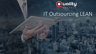 IT Outsourcing LEAN
 