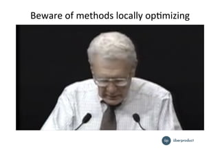 Beware%of%methods%locally%opImizing%
 