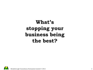 What’s stopping your business being the best? 