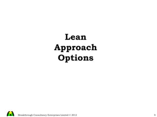 Lean Approach Options 