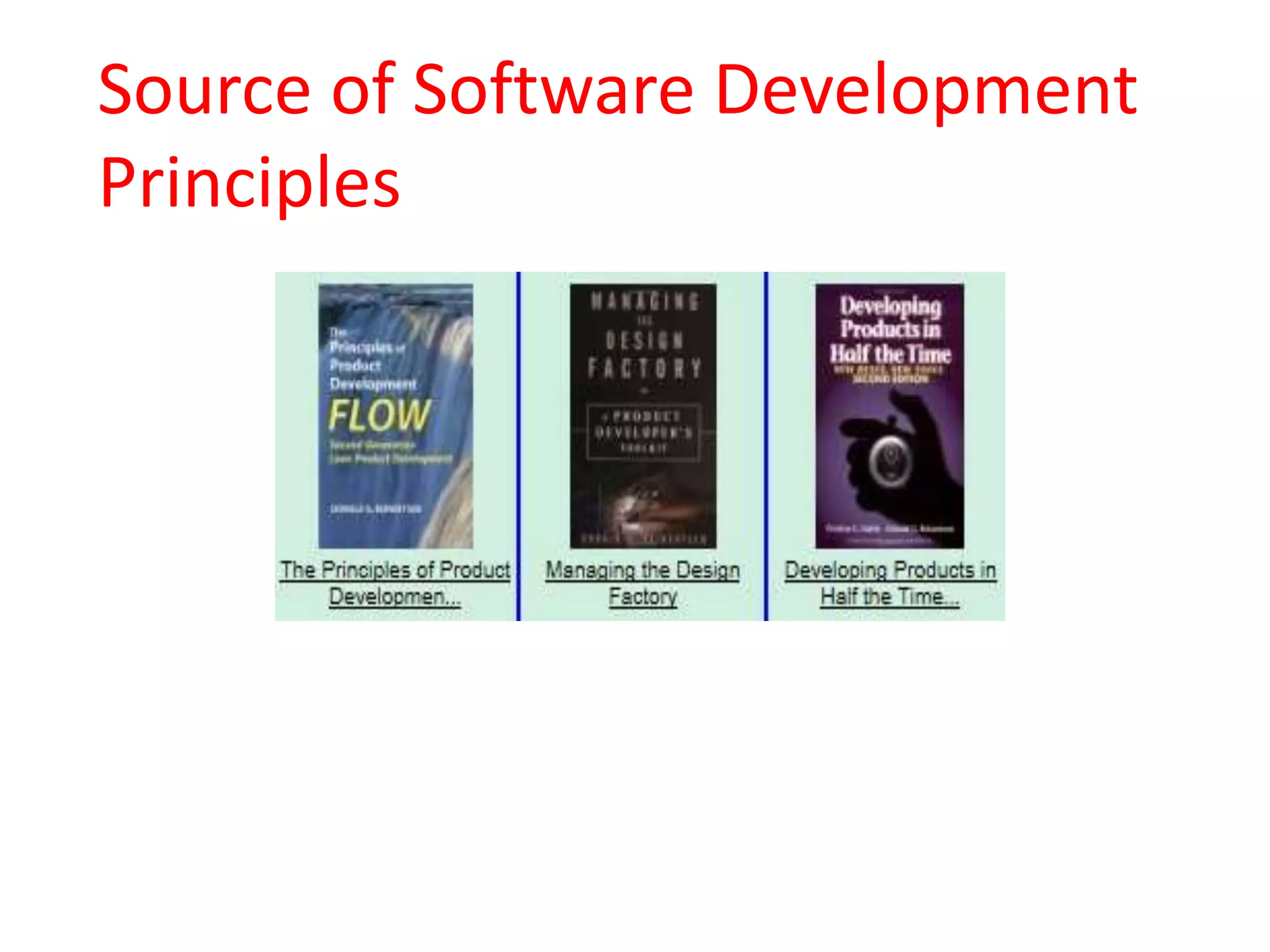 Source of Software Development
Principles
 