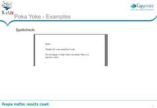 39
Poka Yoke - Examples
Spellcheck:
 