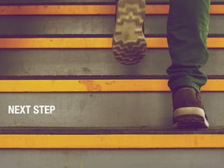 NEXT STEP
 