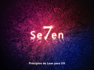 Princípios de Lean para UX
 