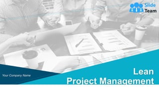 Lean
Project Management
Your Company Name
 