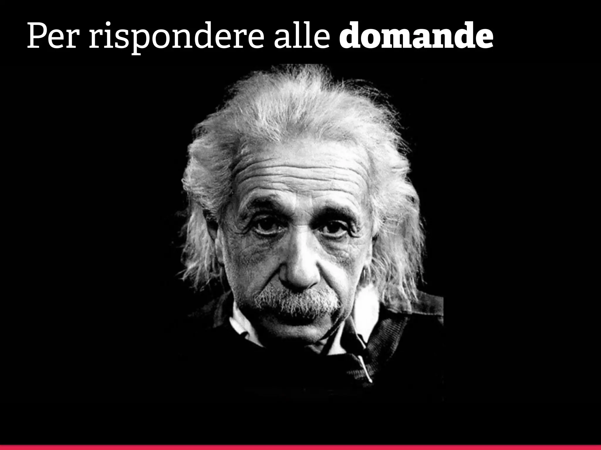 Per rispondere alle domande
 