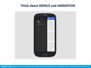 Think about MENUS and ANIMATION

PROTOTYPE PROTOTYPE PROTOTYPE PROTOTYPE PROTOTYPE PROTOTYPE PROTOTYPE PROTOTYP

 