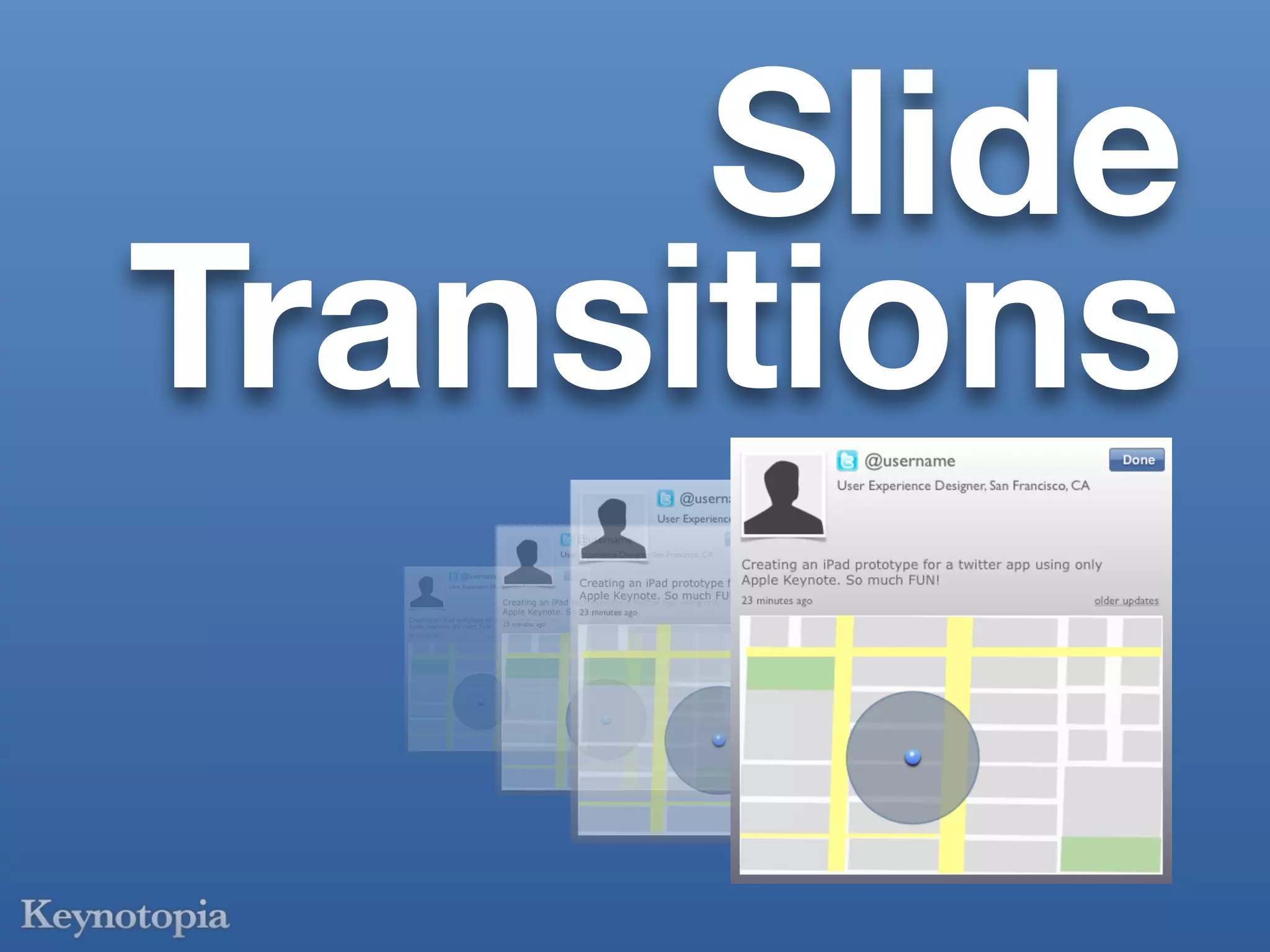 Slide
Transitions
 