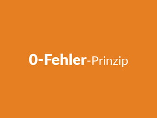 0-Fehler-Prinzip
 