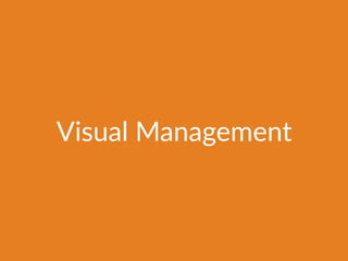 Visual Management
 