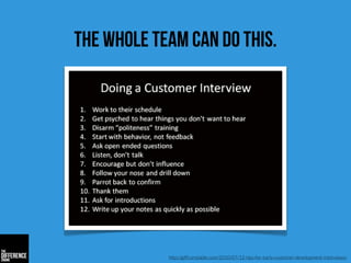 Do less, more often
Lean research is about continuous
customer, partner & team feedback.
 