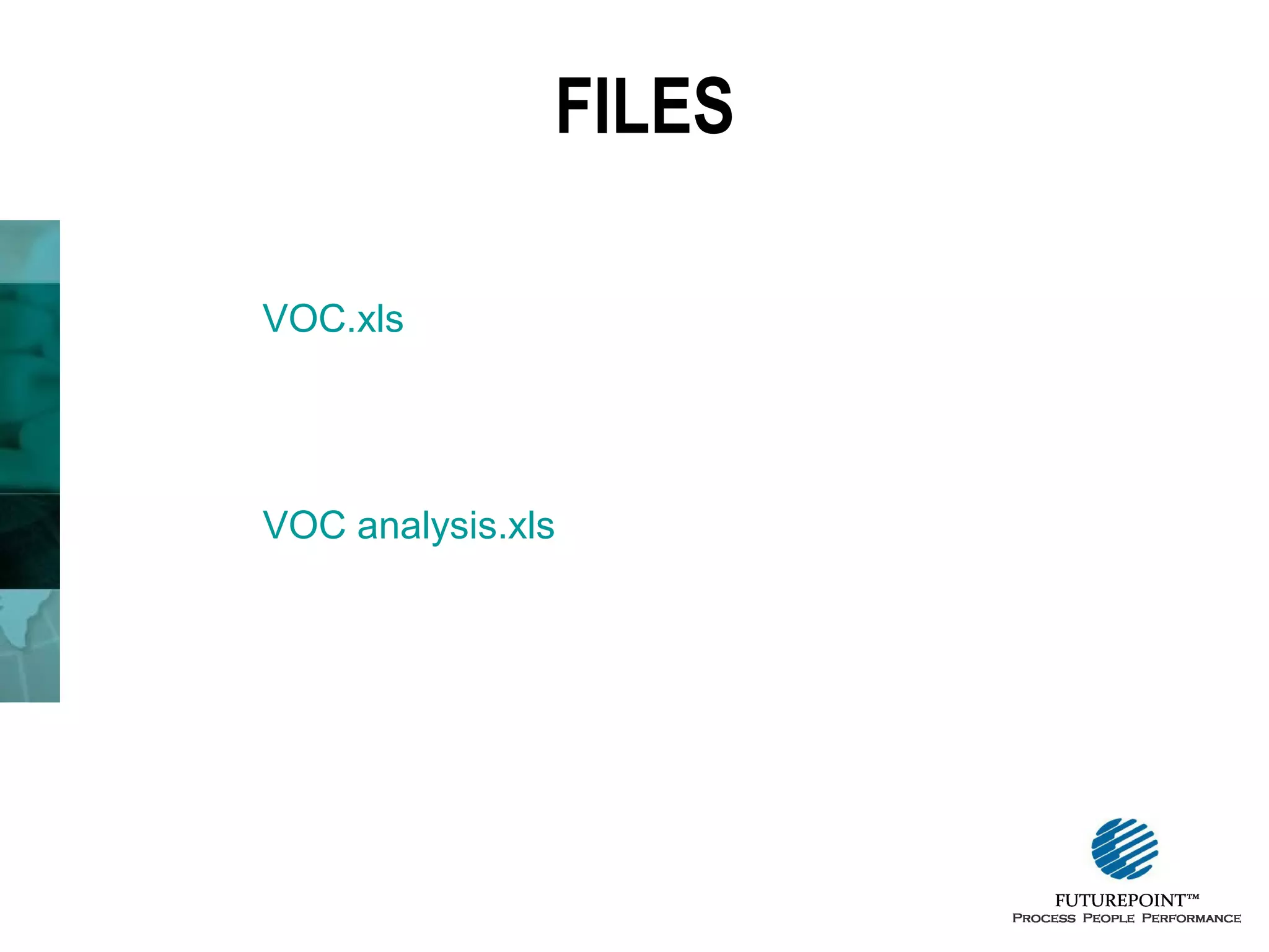FILES
VOC.xls

VOC analysis.xls

 