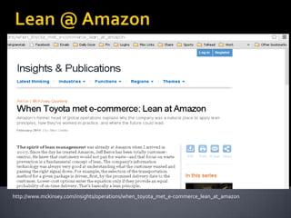 http://www.mckinsey.com/insights/operations/when_toyota_met_e-commerce_lean_at_amazon

 
