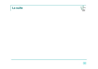 La suite




           22
 