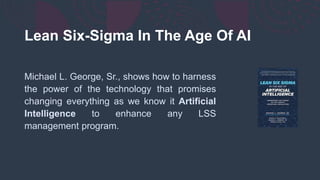 Lean six sigma in the age of ai | PPTX