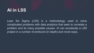 Lean six sigma in the age of ai | PPTX