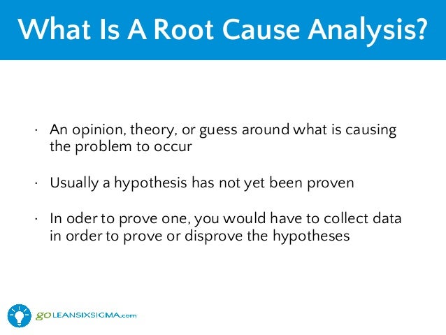 Lean Six Sigma Develop Root Cause Hypothesis GoLeanSixSigma