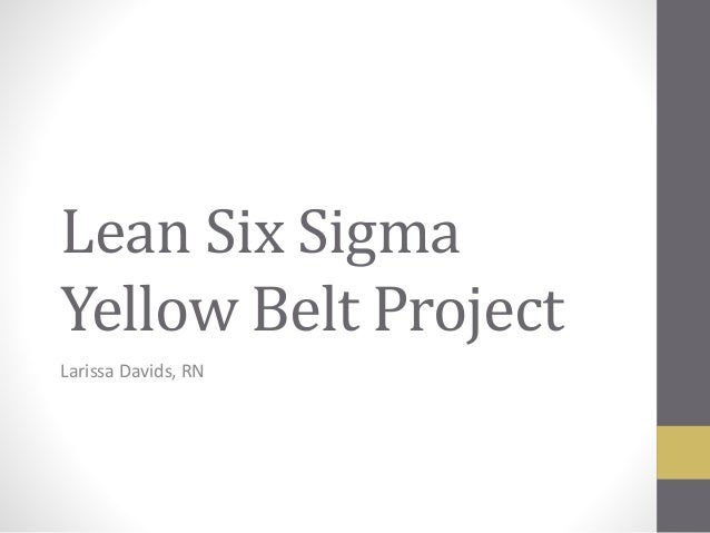 Lean six sigma yellow belt project