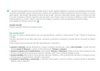 … Facciamo nostra la lezione che la crisi post-bellica impartì a Toyota: ‘Migliorare l’efficienza e aumentare la produttiv...