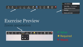 Exercise Preview
Zoom annotation
 Value
Required
 Waste
 